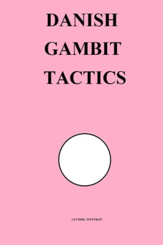 Danish Gambit Tactics (Chess Opening Tactics) von Independently published